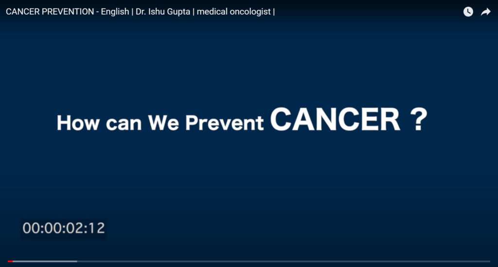 CANCER PREVENTION | Dr. Ishu Gupta | medical oncologist |  CANCEL CANCER